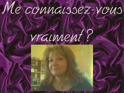 Me connaissez-vous vraiment?